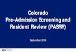 Colorado Pre-Admission Screening and Resident Review ... Pre... · Pre-Admission Screening and Resident Review (PASRR) 1. September 2019. Our Mission. Improving. health care access