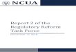 Report 2 of the Regulatory Reform Task ForceThe NCUA established a Regulatory Reform Task Force (Task Force) in March 2017 to oversee the implementation of the agency’s regulatory