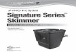 Signature Series Skimmer - AZPonds & Supplies · Aquascape, Inc. St. Charles, IL 60174 • Brampton, ON L6T 5V7 Signature Series ™ Skimmer Installation Instructions & Owner’s