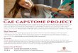 CAE CAPSTONE PROJECT...Design a digital poster, have it printed, and present it at the Capstone Symposium. Students and guests will be interacting with you, so please be ready to discuss