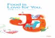 Food is Love for You - Jinju · 2014-06-10 · 28g스틱 - 84g (3EA), 50g스틱 - 500g(10EA) 연육60.29%(수입산/어육, 솔비톨, 설탕, 인산염), 혼합소맥전분, 전란(계란),