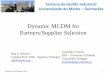 Dynamic MCDM for Partners/Supplier Selectionapolo.dps.uminho.pt/.../SemanaGI2016_Rita_Ribeiro.pdf · Semana da Gestão Industrial Universidade do Minho –Guimarães October 24-28