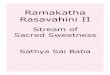 Ramakatha Rasavahini IIsathyasai.org/sites/default/files/pages/discourse... · 2017-02-08 · Contents Ramakatha Rasavahini II 7 Preface for this Edition 8 This Book 9 The Inner Meaning
