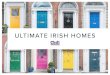 ULTIMATE IRISH HOMES - Chill Insurancecdn.chill.ie/downloads/ultimate-irish-homes.pdfThe most popular houses, our survey revealed, are 2 or 3 bed houses, with people preferring detached