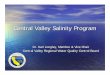 Central Valley Salinity Program - California State Water ... · Central Valley Salinity Program Dr. Karl Longley, Member & Vice Chair Central Valley Regional Water Quality Control