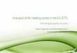 Inclusion of the heating sector in the EU ETS · ETS) is 32 % compared to the total amount of emissions of the EU ETS sector in 2012 and around 7 times higher than the public heating