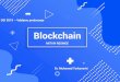 Blockchain · 2019-04-26 · anonimnost page 025 psevdonimne identitete javno dostopno transakcije in podatki sledljivost transakcij po psevdonimih obratni inženiring neizbrisljive