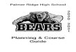 Palmer Ridge High School€¦ · Palmer Ridge High School | Planning & Course Guide 2 Palmer Ridge High School Staff Members (List subject to change) Rob Alford Social Studies Sarah