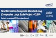 Next Generation Composite Manufacturing Hannah Tew …...• The Next Generation Composite Manufacturing (CLSP) programme aims to support a globally competitive UK automotive composites