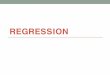 REGRESSION - ajou.ac.krcvml.ajou.ac.kr/.../5/5d/Ch4_2_TensorFlow_Regression.pdf · 2017-01-12 · REGRESSION. 𝑤 𝑖 ℎ𝑡of a berry Classification vs Regression Classification