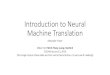 Introduction to Neural Machine Translationfraser/masters_basismod...Introduction to Neural Machine Translation Alexander Fraser Slides from Minh-Thang Luong, Stanford CS224d Lecture