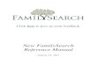 New FamilySearch Reference Manual - Family History Is Fun! · 2011-05-02 · 5.2 Searching For and Adding Deceased Individuals and Families Not Connected to the Family Adding individuals