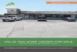 VALUE ADD STRIP CENTER FOR SALE · 2017-04-12 · caton commercial real estate group // 1296 rickert dr, suite 200, naperville, il 60540 // catoncommercial.com andy velkme 815.436.5700