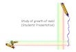 Study of growth of mold (Students Presentation) · 2018-05-10 · Study of growth of mold (Students’ Presentation) Objective • To culture bread mould • Compare the growth of