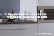 Buying guide wine coolers - ECK-BRIO · 2019-09-11 · BUYING GUIDE WINE COOLERS. 2 — DOMETIC.COM FOOD & BEVERAGE WINE CELLARS ... Presentation shelf 14 Set of labels 14 ... BUILT-IN