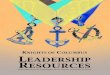 KNIGHTS OF COLUMBUS LEADERSHIP RESOURCES · 2020-06-21 · KNIGHTS OF COLUMBUS LEADERSHIP RESOURCES Practical Information for Grand Knights, District Deputies and Financial Secretaries