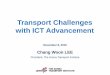 Transport Challenges with ICT Advancementurbanmobilityindia.in/Upload/Conference/478cd472-d131-4388-aa62-… · Transport Challenges with ICT Advancement . 2 ICT Information & Communications