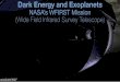 Dark Energy and Exoplanets NASA’s WFIRST Mission EtáÇÉ ...€¦ · Dark Energy and Exoplanets NASA’s WFIRST Mission EtáÇÉ=cáÉäÇ=fåÑê~êÉÇ=pìêîÉó=qÉäÉëÅçéÉF