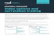 MONTRÉAL EXCHANGE Index options and correlation trading · Index options and correlation trading Equity Options. 2 However, if over a given time period the returns of these stocks