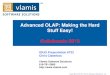 Advanced OLAP: Making the Hard Stuff Easy! Collaborate 2013vlamiscdn.com/papers/2013_732_claterbos_ppt.pdf · 785 Blazing BI: The Analytic Options to the Oracle Database Chris Claterbos