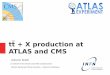 tt + X production at ATLAS and CMS01/06/2016 A. Sidoti - Rencontres Blois 2016 7 tt inclusive cross section legacy measurement at 7 and 8 TeV: CMS e CMS (7 and 8 TeV e ): arXiv: 1603.02303