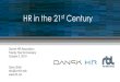HR in the 21st Century › media › 5088 › dave-ulrich.pdf · 2019-10-04 · HR in the 21st Century Danish HR Association Twenty Year Anniversary October 3, 2019 Dave Ulrich dou@umich.edu