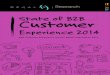State of B2B Customer - Regalix...State of B2B Customer Experience Customer experience (CX) is the sum total of the experiences between a customer and his/her supplier over the duration