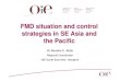 FMD situation and control strategies in SE Asia and the Pacific€¦ · FMD situation and control strategies in SE Asia and the Pacific Dr Ronello C. Abila Regional Coordinator OIE