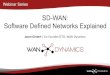 SD-WAN: Software Defined Networks Explained › downloads › presentations › 20170221 › Gintert.pdf · infrastructure so you can get started now! • Carefully consider security