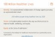 100 Million Healthier Lives€¦ · 100 million people living healthier lives by 2020 Vision: to fundamentally transform the way we think and act to improve health, wellbeing, and