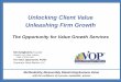 Unlocking Client Value Unleashing Firm Growth€¦ · Methodically, Measurably, Maximizing Business Value with the confidence of a proven, repeatable, process EBITDA Multiple Ranges