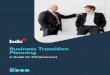 Business Transition Planning - Moore Cargill€¦ · Many exiting business owners haven’t done any kind of transition planning. Some say they don’t have time or aren’t sure