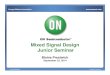 Mixed Signal Design Junior Seminar - Utah ECEece.utah.edu/~kstevens/3991/mixed-signal-design.pdf · • The Fundamentals of Mixed Signal Testing, Nov 2007 (Soft Test, Inc.) • All