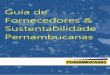 Guia de Fornecedores & Sustentabilidade Pernambucanas · 2019-06-26 · fornecedores da Pernambucanas, dados relevantes e fundamentais para o bom an-damento do processo de aquisição