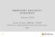 Endpoint Security Strategy - University of Waterloo · ENDPOINT SECURITY STRATEGY. January 2016. Jason Testart , BMath , CISSP ... From Microsoft Security Intelligence Report –