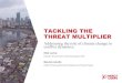 TACKLING THE THREAT MULTIPLIER - Home | Global Climate Change · TACKLING THE THREAT MULTIPLIER. Addressing the role of climate change in conflict dynamics. Maurice Amollo. Chief