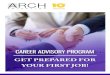 GET PREPARED FOR YOUR FIRST JOB! - ARCH Education · Draft CV & Cover Letters Prepare and refine your CV and Cover Letters to ensure that they effectively address the objectives,