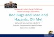 Maternal, Infant Early Childhood Home Visiting Conference ... · Housing-Related Health and Safety Hazards » Lead Paint Poisoning » Asthma Episodes » Pest allergens and diseases