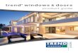 trend windows doors - Yellowpages.com€¦ · with Trend® Windows & Doors. Choose from the largest, most comprehensive range in Australia with more design and performance features