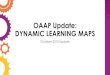 OAAP Update: DYNAMIC LEARNING MAPSsde.ok.gov/sde/sites/ok.gov.sde/files/ODSS OAAP Update.pdfDetermining Linkage-Level Mastery •For each linkage level, a mastery status of 1 (mastered)