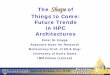 The Shape of Things to Come: Future Trends in HPC ......DoE/DoD Workshop, Nov. 29 2007 1 The Shape of Things to Come: Future Trends in HPC Architectures Peter M. Kogge. Associate Dean