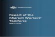Report of the Migrant Workers taskforce March 2019 · Report of the Migrant Workers’ Taskforce | March 2019. Chairs’ overview The Migrant Workers’ Taskforce was established