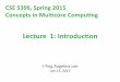 Lecture1:Introduc9on · TechnologyScaling 0 1 10 100 1,000 10,000 100,000 1,000,000 10,000,000 1970 1975 1980 1985 1990 1995 2000 2005 2010 ! Transistors’x’1000’