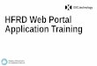 HFRD Web Portal Application Training · HFRD Web Portal Application –Panel Flow −The application is a wizard that displays panels depending on the application type. −This chart