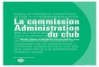 La commission Administration du club - Rotary St-Gilles ... · La Famille du Rotary inclut les Rotaractiens, les Interactiens, les Inner Wheel, les Anciens de la Fondation, les participants