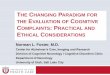 T CHANGING PARADIGM FOR THE EVALUATION OF COGNITIVE ... › wp-content › uploads › ... · THE CHANGING PARADIGM FOR THE EVALUATION OF COGNITIVE COMPLAINTS: PRACTICAL AND ETHICAL