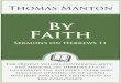 By Faith: Sermons on Hebrews 11 · PDF file 2020-03-05 · he pleased God," ver. 5 SERMON XXIV. "But without faith it is impossible to please him," &c., ver. 6 SERMON XXV. "But without
