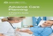 Advance Care PlanningeAdvance Care Planning: A patient’s guide. Perth: WA Cancer and Palliative Care Network, Department of Health, Western Australia; 2015. Important disclaimer