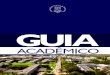 GUIA - UFSM · 2019-06-26 · O Guia Acadêmico é uma publicação o @cial, de acordo com a Resolução UFSM N. 008/1999, dirigida à comunidade universitária. No ano de 2015, com
