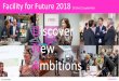 Discover New Ambitions - FMN · 13 november Partnerdeck Discover New Ambitions. Facility for Future 2018 ... Agility HR gamification New jobs, Workplace Generations Agility Design